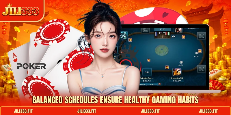 Balanced schedules ensure healthy gaming habits