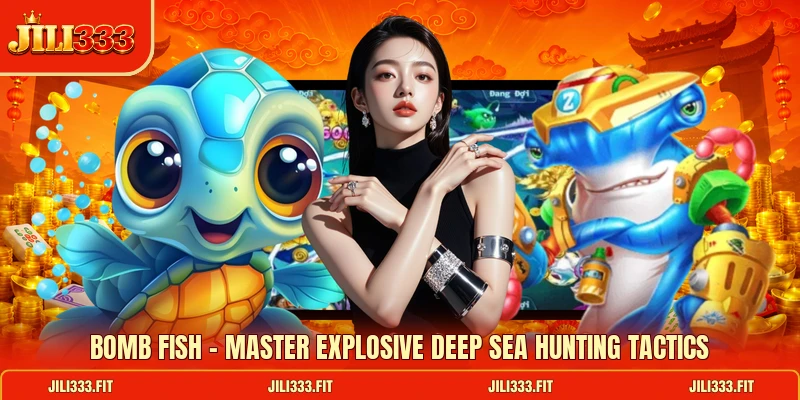 Bomb Fish - Master Explosive Deep Sea Hunting Tactics