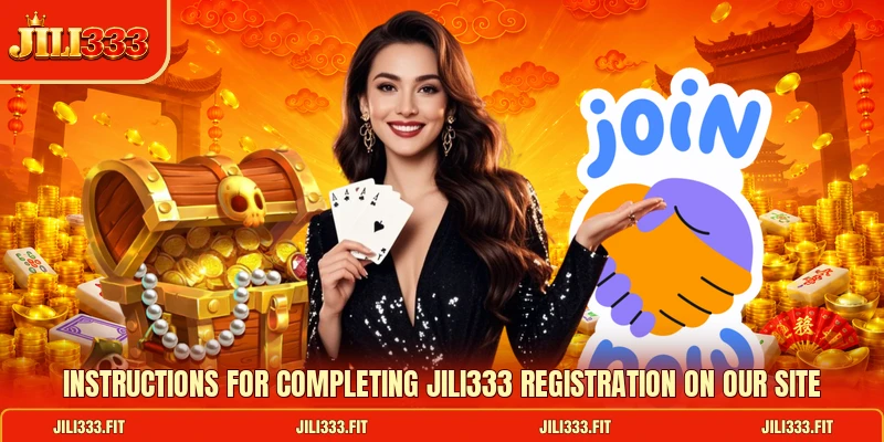 Instructions for completing JILI 333 registration on our site Instructions for completing JILI 333 registration on our site