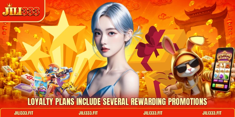 Loyalty plans include several rewarding promotions Loyalty plans include several rewarding promotions