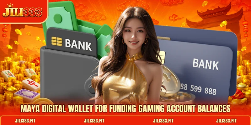 Maya digital wallet for funding gaming account balances Maya digital wallet for funding gaming account balances