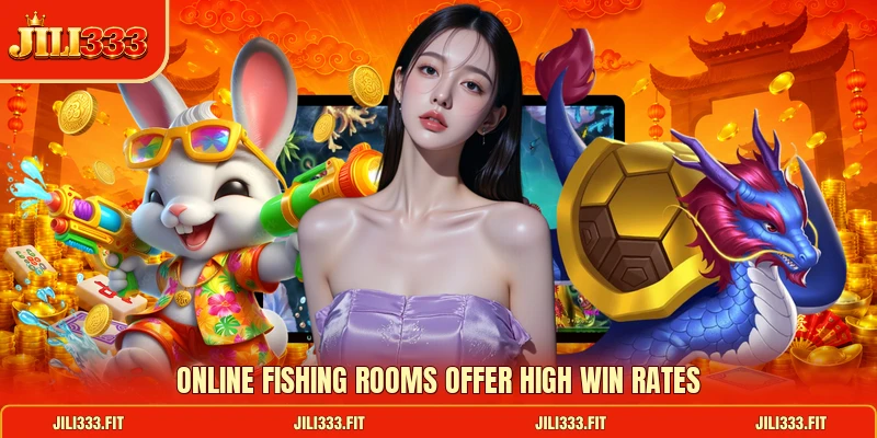 Online fishing rooms offer high win rates Online fishing rooms offer high win rates