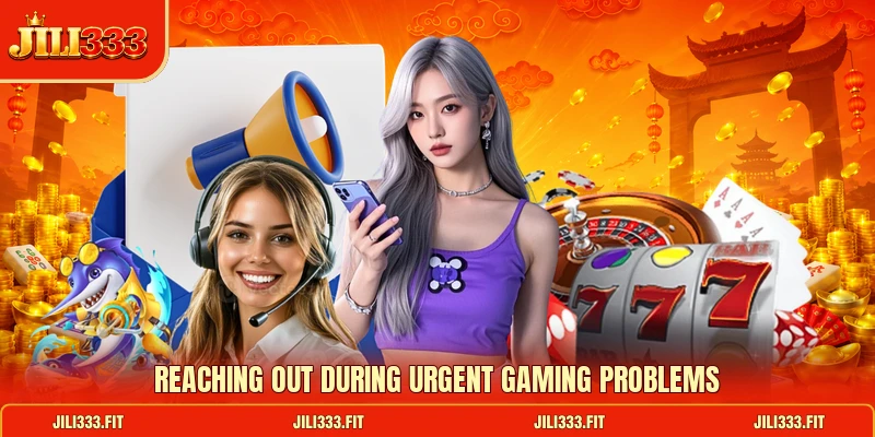 Reaching out during urgent gaming problems