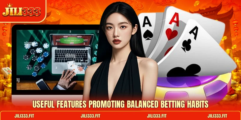 Useful features promoting balanced betting habits
